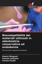 Biocompatibilit? dei materiali utilizzati in odontoiatria conservativa ed endodonzia
