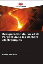 Récupération de l'or et de l'argent dans les déchets électroniques