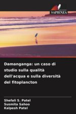 Damanganga: un caso di studio sulla qualit? dell'acqua e sulla diversit? del fitoplancton