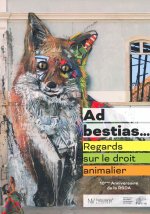 AD BESTIAS  REGARDS SUR LE DROIT ANIMALIER