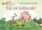 Ezt jól kifőztük!