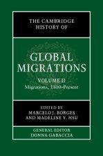 The Cambridge History of Global Migrations: Volume 2, Migrations, 1800–Present