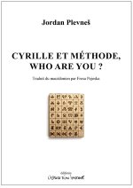 Cyrille et Méthode, who are you ?