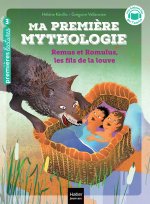 Ma première Mythologie - Remus et Romulus, les fils de la louve CP/CE1 - 6/7 ans