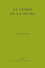 LE TEMPS DE LA RUINE