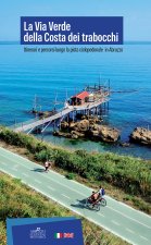 Via Verde della Costa dei Trabocchi. Itinerari e percorsi lungo la pista ciclopedonale in Abruzzo