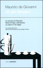 altri fantasmi: La canzone di Filomena-Storia di Papo e Bimbonio-La casa è il mio regno