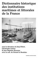 Dictionnaire historique des institutions maritimes et littorales de la France