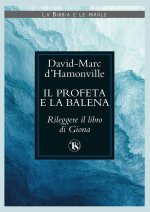 profeta e la balena. Rileggere il libro di Giona