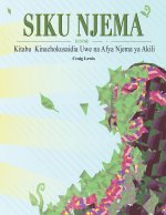 Siku Njema - Kitabu Kinachokusaidia Uwe na Afya Njema ya Akili
