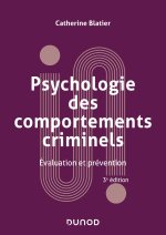Psychologie des comportements criminels -  3e éd.