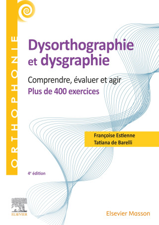 400 exercices en dysorthographie et dysgraphie