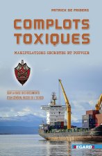 Complots Toxiques - Manipulations secrètes et Pouvoir