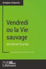 Vendredi ou la Vie sauvage de Michel Tournier (Analyse approfondie)