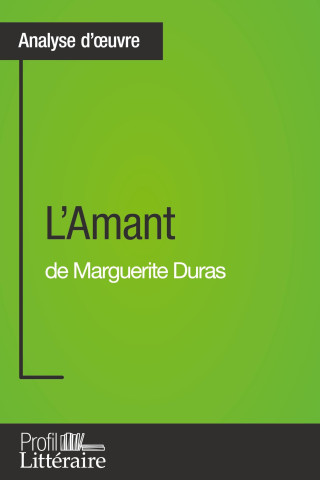 L'Amant de Marguerite Duras (Analyse approfondie) (Profil-Litteraire. Fr)(Brožovaná)