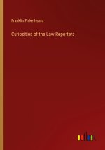 Curiosities of the Law Reporters