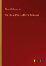 The Life and Times of David Zeisberger