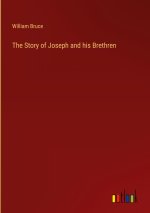 The Story of Joseph and his Brethren