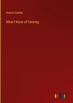 What I Know of Farming