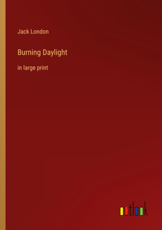 Burning Daylight