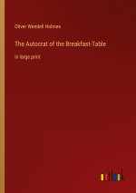The Autocrat of the Breakfast-Table