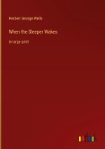 When the Sleeper Wakes