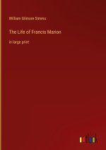 The Life of Francis Marion