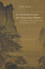 Die Symbolphilosophie der chinesischen Malerei und Cassirers Philosophie der symbolischen Formen