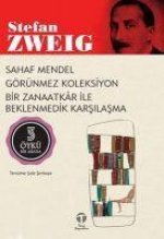 Sahaf Mendel - Görünmez Koleksiyon - Bir Zanaatkar ile Beklenmedik Karsilasma - 3 Öykü Bir Arada