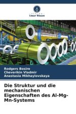 Die Struktur und die mechanischen Eigenschaften des Al-Mg-Mn-Systems