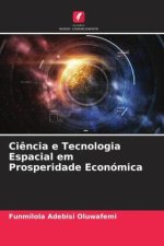 Ci?ncia e Tecnologia Espacial em Prosperidade Económica