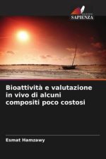 Bioattivit? e valutazione in vivo di alcuni compositi poco costosi
