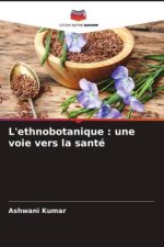L'ethnobotanique : une voie vers la santé