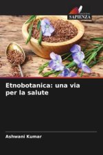 Etnobotanica: una via per la salute