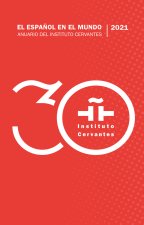 El Espa?ol en el mundo. Anuario del Instituto Cervantes