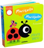 Mariquita, Mariquita. ?Fíjate bien!
