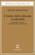 inizio della filosofia occidentale. Interpretazione di Anassimandro e Parmenide