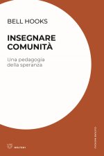 Insegnare comunità. Una pedagogia della speranza