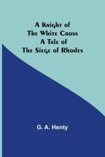 A Knight of the White Cross