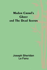 Madam Crowl's Ghost and the Dead Sexton