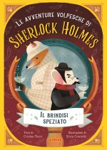 brindisi speziato. Le avventure volpesche di Sherlock Holmes