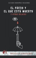 El preso y el que essta muerto
