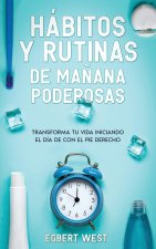 Hábitos y Rutinas de Ma?ana Poderosas
