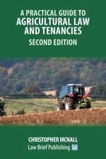 A Practical Guide to Agricultural Law and Tenancies - Second Edition