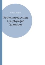 Petite introduction ? la physique Quantique