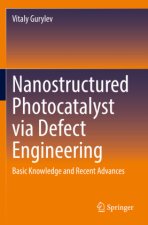 Nanostructured Photocatalyst via Defect Engineering