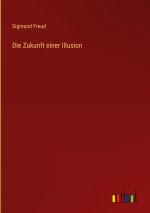 Die Zukunft einer Illusion