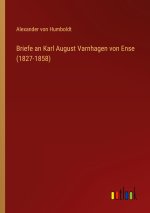 Briefe an Karl August Varnhagen von Ense (1827-1858)