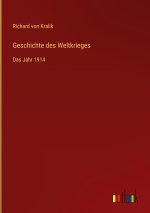 Geschichte des Weltkrieges