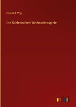 Die Schlesischen Weihnachtsspiele